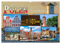 Reise durch Polen ¿ Städte (Wandkalender 2024 DIN A2 quer), CALVENDO Monatskalender