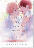 Someday I'll Fall for You, Vol. 2