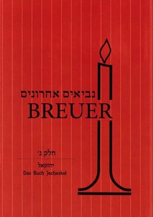 Breuer, Rabbiner Joseph. Nevi'im Acharonim - Das Buch Jecheskel. Verlag Morascha AG, 2020.