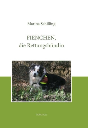 Schilling, Marina. Fienchen, die Rettungshündin. Paramon, 2026.