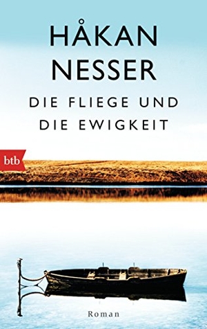 Nesser, Håkan. Die Fliege und die Ewigkeit. btb Taschenbuch, 2015.