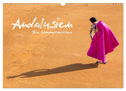 Andalusien - Ein Sommermärchen (Wandkalender 2024 DIN A3 quer), CALVENDO Monatskalender