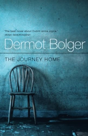 Bolger, Dermot. The Journey Home. HarperCollins, 2003.