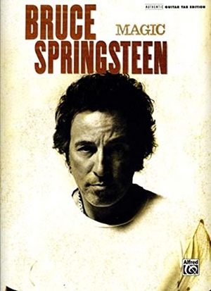 Springsteen, Bruce. Bruce Springsteen -- Magic: Authentic Guitar Tab. ALFRED PUBN, 2007.