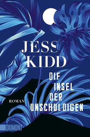 Kidd, Jess. Die Insel der Unschuldigen - Roman. DuMont Buchverlag GmbH, 2024.