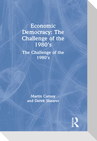 Economic Democracy: The Challenge of the 1980's