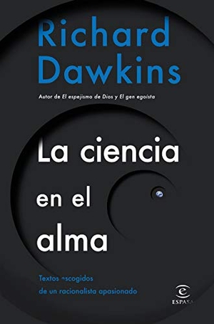 Dawkins, Richard. La ciencia en el alma. Espasa, 2019.