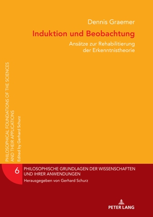 Graemer, Dennis. Induktion und Beobachtung - Ansätze zur Rehabilitation der Erkenntnistheorie. Peter Lang, 2020.