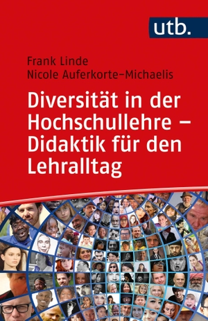 Auferkorte-Michaelis, Nicole / Frank Linde. Diversität in der Hochschullehre - Didaktik für den Lehralltag. UTB GmbH, 2021.
