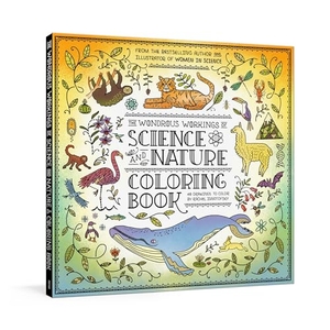 Ignotofsky, Rachel. The Wondrous Workings of Science and Nature Coloring Book - 40 Line Drawings to Color. Clarkson Potter/Ten Speed, 2020.