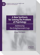 A New Synthesis for Solving the Problem of Psychology