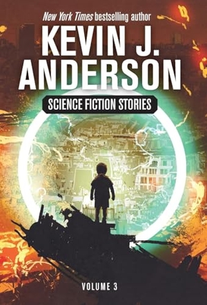 Anderson, Kevin J. Science Fiction Stories Volume 3. Wordfire Press, 2024.