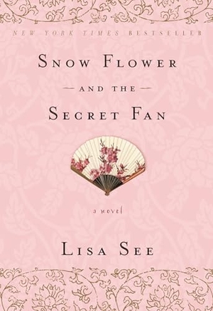 See, Lisa. Snow Flower and the Secret Fan. Random House Publishing Group, 2009.