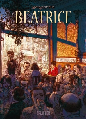 Mertens, Joris. Beatrice. Splitter Verlag, 2023.