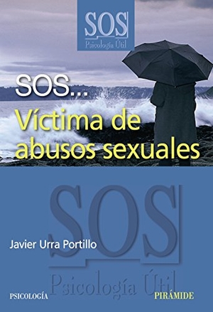 Urra, Javier. SOS-- víctima de abusos sexuales. Ediciones Pirámide, 2007.