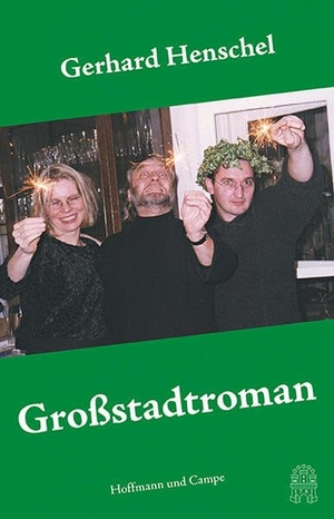 Henschel, Gerhard. Großstadtroman. Hoffmann und Campe Verlag, 2025.