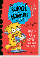 Hairy Sam Loves Bread and Jam