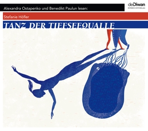 Höfler, Stefanie. Tanz der Tiefseequalle. Diwan Hörbuchverlag, 2020.