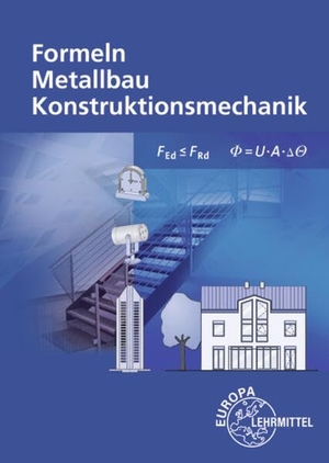 Weingartner, Alfred / Dillinger, Josef et al. Formeln Metallbau Konstruktionsmechanik. Europa Lehrmittel Verlag, 2026.