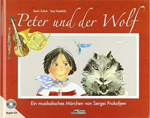 Schuh, Karin / Sissi Katefidis. Peter und der Wolf - Ein musikalisches Märchen von Sergei Prokofjew. Schuh Verlag, 2019.