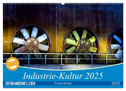 Industrie-Kultur 2025 (Wandkalender 2025 DIN A2 quer), CALVENDO Monatskalender