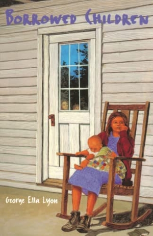 Lyon, George Ella. Borrowed Children. University Press of Kentucky, 1999.