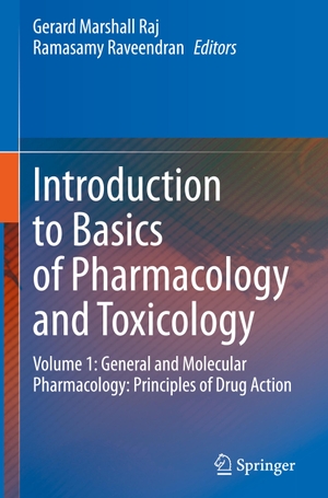 Raveendran, Ramasamy / Gerard Marshall Raj (Hrsg.). Introduction to Basics of Pharmacology and Toxicology - Volume 1: General and Molecular Pharmacology: Principles of Drug Action. Springer Nature Singapore, 2019.
