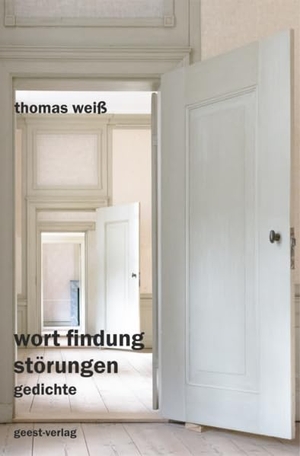 Weiß, Thomas. wort findung störungen - gedichte. Geest-Verlag GmbH, 2026.