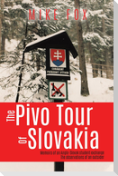 The Pivo Trip of Slovakia