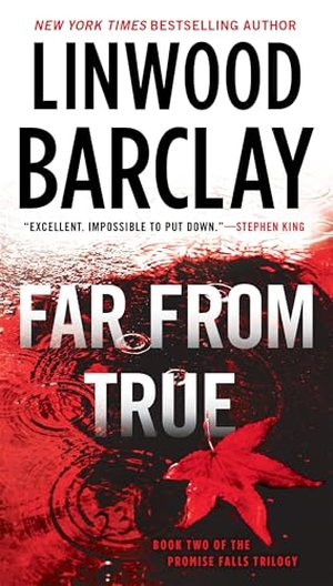 Barclay, Linwood. Far From True. Random House, 2016.