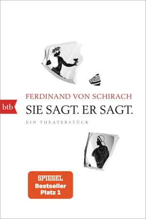 Schirach, Ferdinand von. Sie sagt. Er sagt. - Ein Theaterstück. btb Taschenbuch, 2024.
