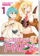 My Girlfriend Is a T-Rex Vol. 1