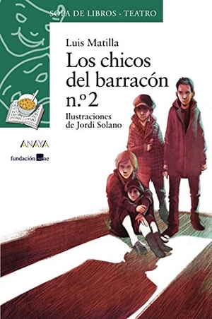 Matilla, Luis. Los chicos del barracón 2. Anaya Educación, 2014.