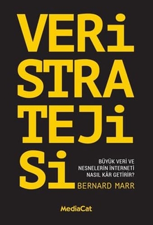 Marr, Bernard. Veri Stratejisi. Mediacat Kitaplari, 2018.