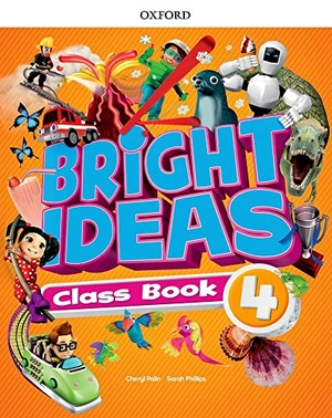 Palin, Cheryl / Sarah Phillips. Bright Ideas: Level 4: Pack (Class Book and app). Oxford University ELT, 2019.