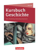 Kursbuch Geschichte. Von der Antike bis zur Gegenwart - Berlin, Brandenburg, Mecklenburg-Vorpommern