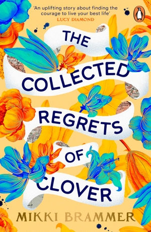 Brammer, Mikki. The Collected Regrets of Clover. Penguin Books Ltd (UK), 2024.