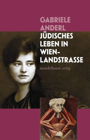 Anderl, Gabriele. Jüdisches Leben in Wien-Landstraße. mandelbaum verlag eG, 2026.