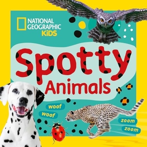 National Geographic Kids. SPOTTY ANIMAL_NATIONAL IE BRD - A Fun First Board Book for Toddlers to Learn About Animals. HarperCollins Publishers, 2026.