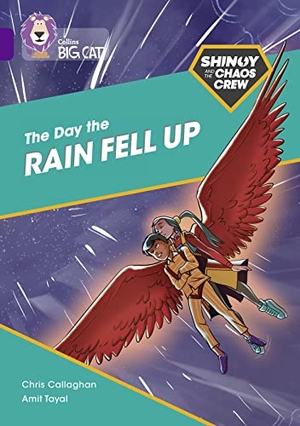 Callaghan, Chris. Shinoy and the Chaos Crew: The Day the Rain Fell Up - Band 08/Purple. HarperCollins Publishers, 2021.