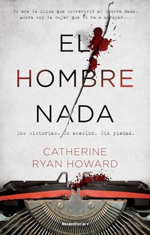 Howard, Catherine Ryan. El Hombre NADA / The Nothing Man. Prh Grupo Editorial, 2023.