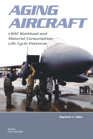 Pyles, Raymond A. Aging Aircraft - USAF Workload and Material Consumption Life Cycle Patterns. RAND Corporation, 2003.