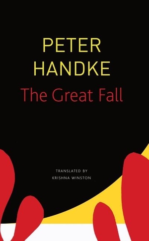 Handke, Peter. The Great Fall. Seagull Books, 2021.