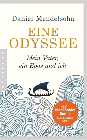 Mendelsohn, Daniel. Eine Odyssee - Mein Vater, ein Epos und ich - Der internationale Bestseller. Pantheon, 2020.