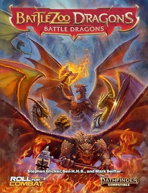 Glicker, Stephen / Seifter, Mark et al. Battlezoo Dragons: Battle Dragons (Pathfinder 2e). Diamond Comic Distributors, 2025.