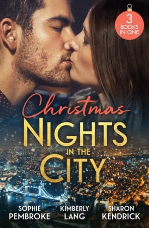 Pembroke, Sophie / Lang, Kimberly et al. Christmas Nights In The City - A Midnight Kiss to Seal the Deal (Cinderellas in the Spotlight) / The Million-Dollar Question / Christmas in Da Conti's Bed. HarperCollins, 2024.