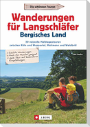 Wanderungen für Langschläfer Bergisches Land
