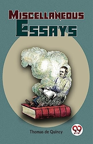 De Quincey, Thomas. Miscellaneous Essays. Repro India Limited, 2023.