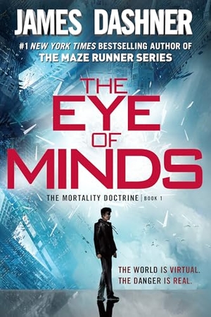 Dashner, James. The Eye of Minds. Random House LLC US, 2014.