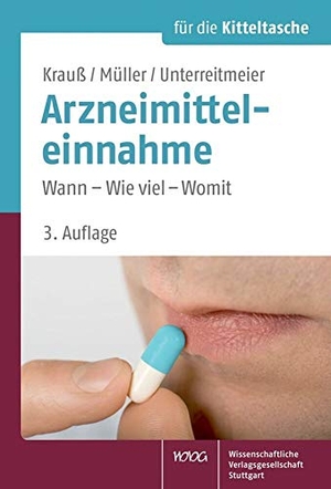 Krauß, Jürgen / Müller, Petra et al. Arzneimitteleinnahme - Wann - Wie viel - Womit. Wissenschaftliche, 2014.